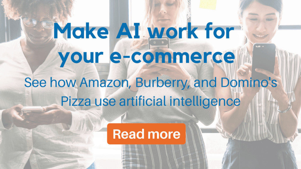 Make AI work for your e-commerce. Read more