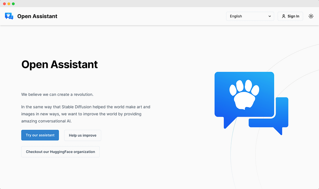 OpenAssistant is an open-source replication of chat GPT.