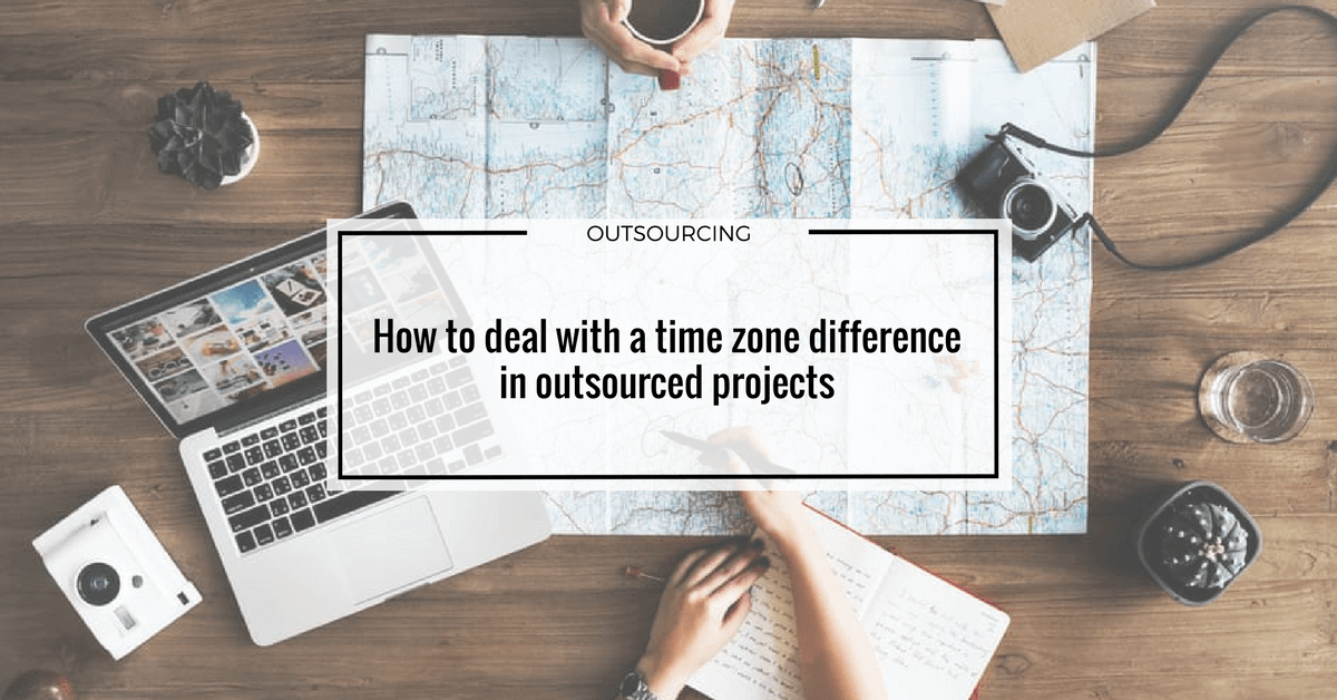 How To Deal With A Time Zone Difference In Outsourced Projects Time Zone Difference In Outsourced