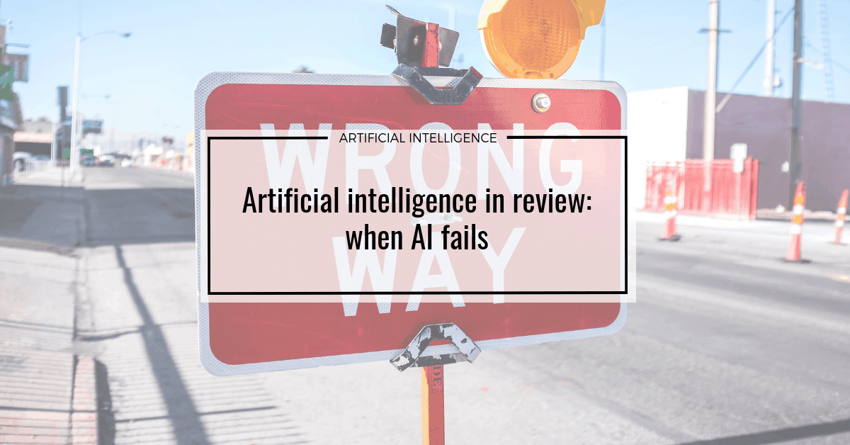 artificial-intelligence-in-review-when-ai-fails-neoteric