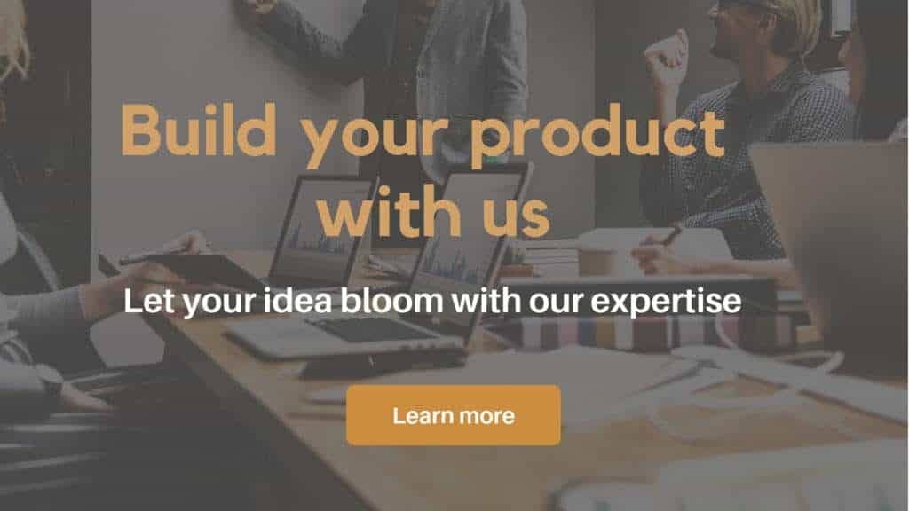 Build your products with us. Learn more