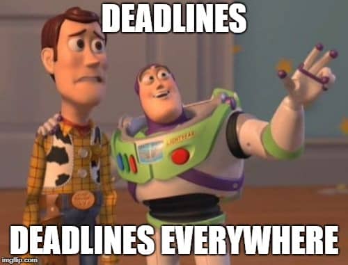 Deadlines everywhere